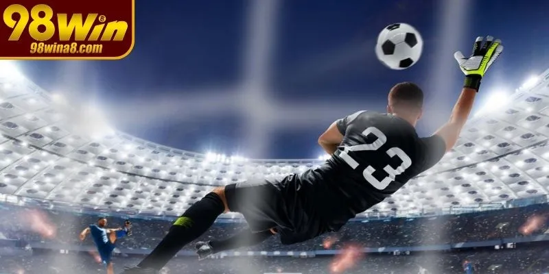 Kèo bóng đá 98WIN cập nhật theo diễn biến trận đấu