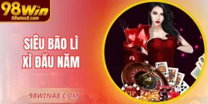 Siêu Bão Lì Xì Đầu Năm – Ưu Đãi Đón Lộc Tết Tại 98WIN
